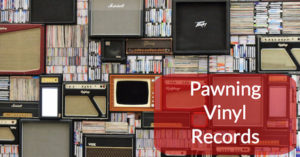 Pawning Vinyl Records