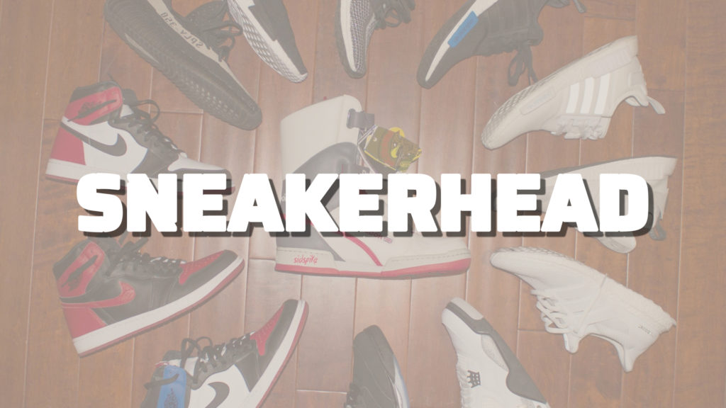 Sneakerhead Text Over Picture Of Shoes